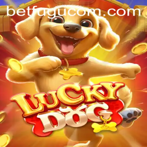 Experience the Thrill of LuckyDog with BetFugu: A Comprehensive Guide