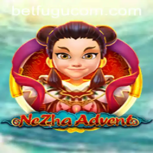 The Thrilling World of NeZhaAdvent: A Closer Look at BetFugu's Latest Gaming Sensation