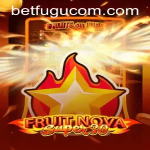 Unveiling the Exciting World of FruitrNovaSupe30 with BetFugu